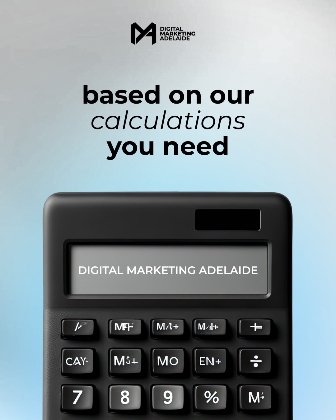 Based on our calculations, you need Digital Marketing Adelaide!  We ran the n...