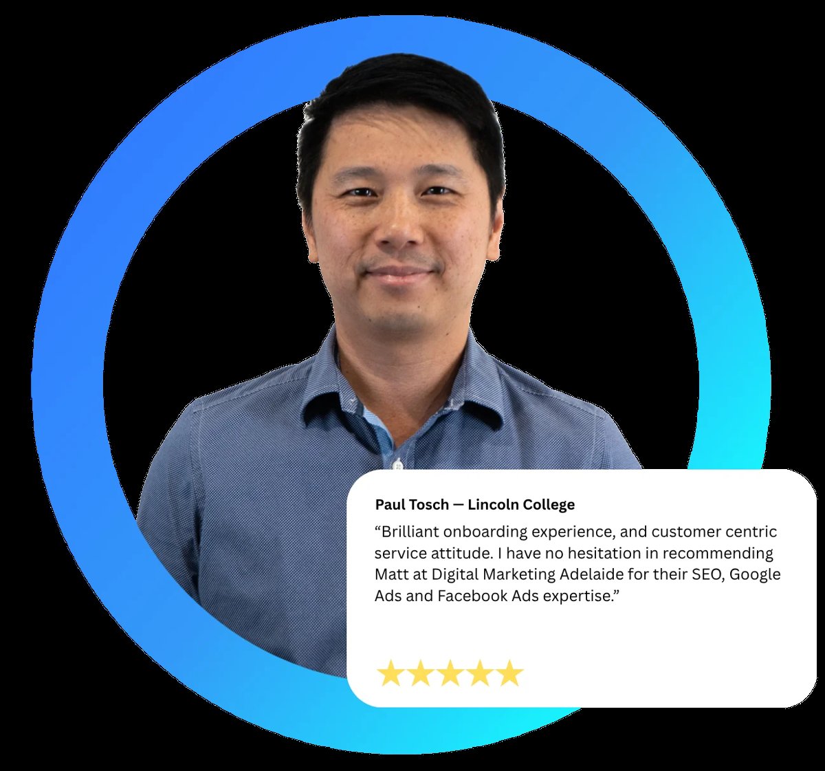 Profile testimonial of Paul Tosch from Lincoln College with a five-star review about digital marketing services